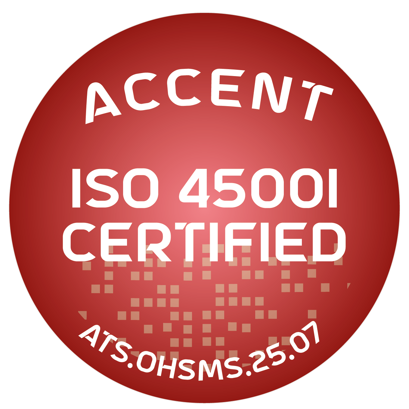 ISO 45001 Health and Safety certified — ACCENT